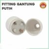 Fitting Lampu Gantung Putih